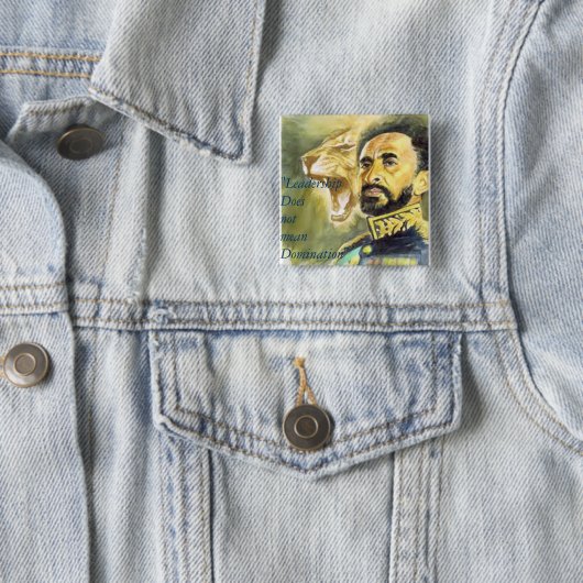 Haile Selassie I: Citaten: Leiderschap, Button. Vierkante Button 5,1 Cm (In situ)