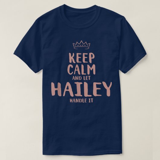 Hailey Keep Calm Personal Name Friends Funny B T-shirt (Design voorkant)