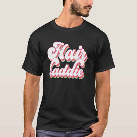 Hair Baddie Hair Artist Hair Stylist Hairdresser T-shirt (Voorkant)