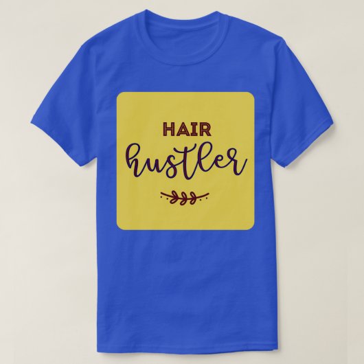 Hair Hustler Classic TShirt (Design voorkant)