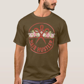Hair Hustler Haarstylist Hairdresser Gift Idee T-shirt
