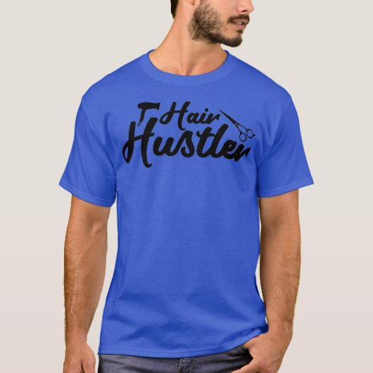 Hair Hustler Hair Stylist T-shirt (Voorkant)