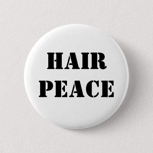 Hair Peace Ronde Button 5,7 Cm (Voorkant)