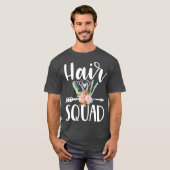 Hair squad grappige haarstaarster t-shirt (Voorkant volledig)