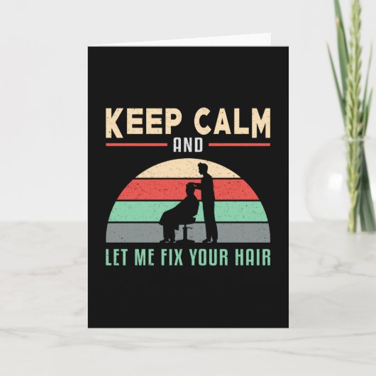 Hair Stylist Barber Hairdresser Keep Calm Gift Kaart (Voorkant)