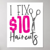 Hair Stylist Hairdresser I Fix $10 Haircuts Poster (Voorkant)