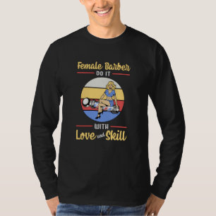 Hair Stylist Kapper Kapper Vrouw Liefde Gift T-shirt