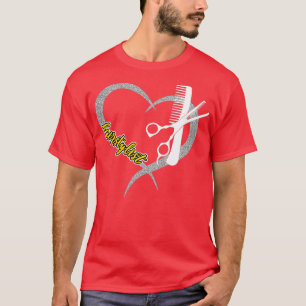 Hair stylist Love Gift for Hair Stylist Funny Hair T-shirt
