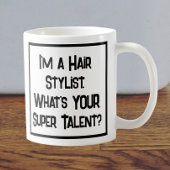 Hair Stylist Super Talent. KoffieMok