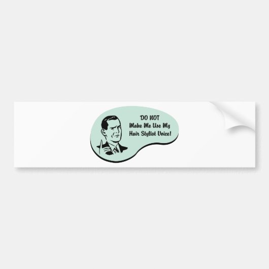 Hair Stylist Voice Bumpersticker (Voorkant)