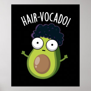 Hair-vocado Grappige Avocado Puns Donker BG Poster