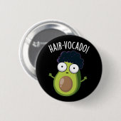 Hair-vocado Grappige Avocado Puns Donker BG Ronde Button 5,7 Cm (Voorkant /achterkant)