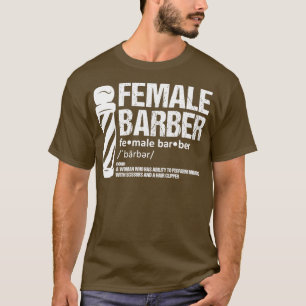 Haircut Vrouw Barber Haarstylist Hairdresser T-shirt