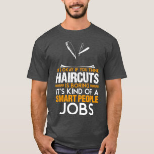 Haircuts Funny Design for Cft 9 T-shirt