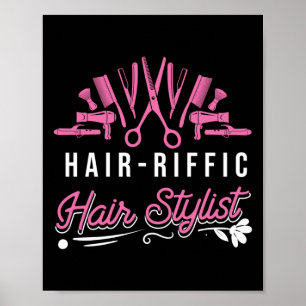 Hairdresser Hair-riffic Hair Stylist Poster