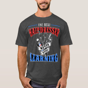 Hairdresser Hair Stylist Scissers Haircut Gift Ide T-shirt