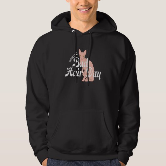 Hairless Sphynx Cat Feline Bald Never a Bad Hair D Hoodie (Voorkant)