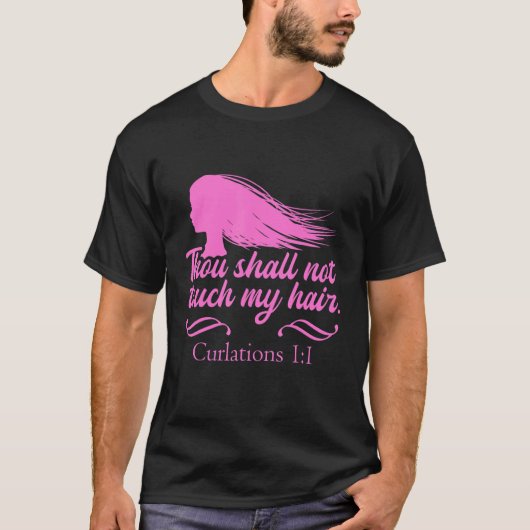Hairstyle Humorisly Curly Verse Quote Haarstylist T-shirt (Voorkant)