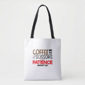 Hairstylists Coffee, scissors and patience Tote Bag (Voorkant)