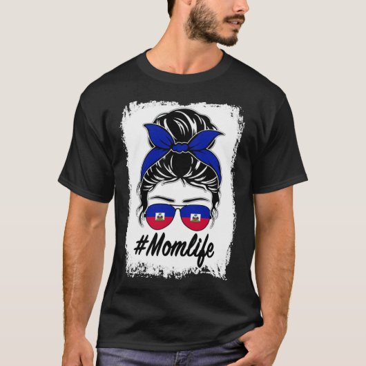 Haïti Vlag Haïtiaanse Moeder Messy Bun Moeder Leve T-shirt (Voorkant)