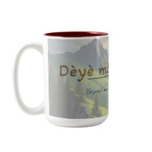 Haïtiaanse Spreuk Mok – Dèyè Mòn Gen Mòn