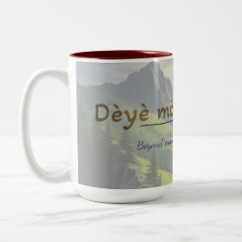 Haïtiaanse Spreuk Mok – Dèyè Mòn Gen Mòn