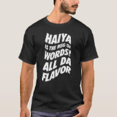 Haiya is de MSG - oom Roger T-shirt (Voorkant)