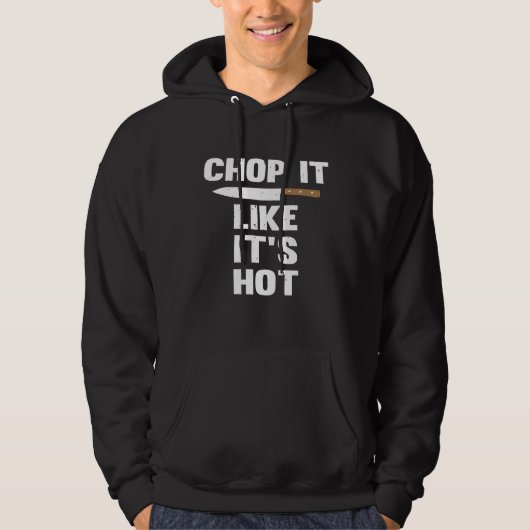 Hak het als zijn hete koksmes hoodie (Voorkant)