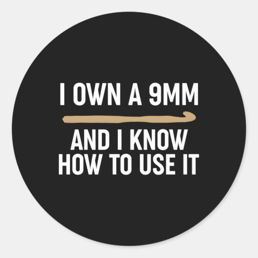 Haken Ik bezit een 9mm en weet hoe ik het moet geb Ronde Sticker (Voorkant)