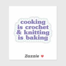 Haken is koken & breien is bakken sticker