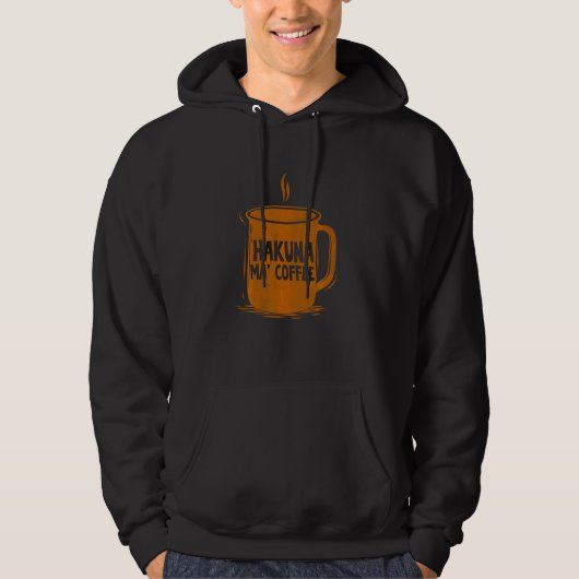 Hakuna Ma Coffee Maker Merch Brew Day Coffee Snob Hoodie (Voorkant)