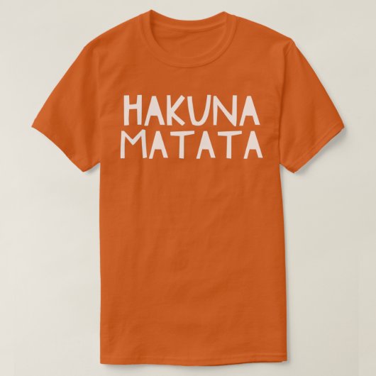 HAKUNA MATATA 1 T-SHIRT (Design voorkant)