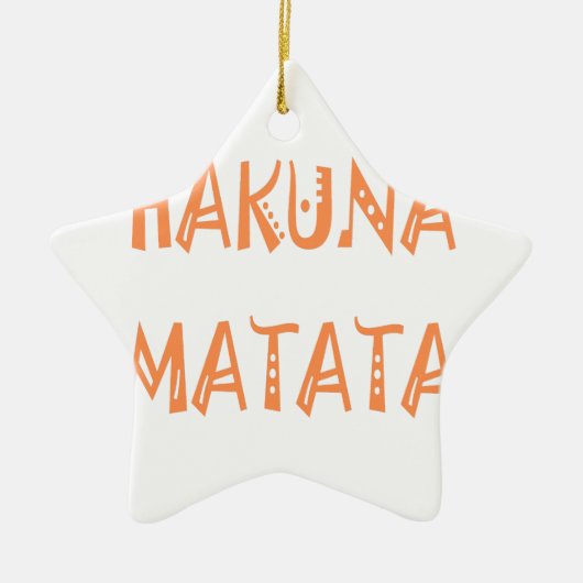 Hakuna Matata – Afrikaanse tribale tekstkunst Keramisch Ornament (Voorkant)