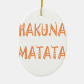Hakuna Matata – Afrikaanse tribale tekstkunst Keramisch Ornament (Voorkant)