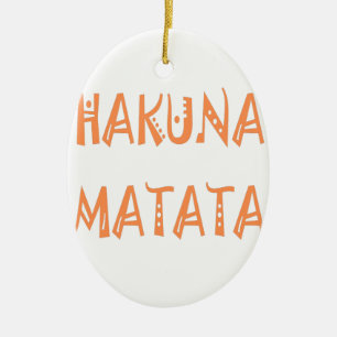 Hakuna Matata – Afrikaanse tribale tekstkunst Keramisch Ornament