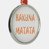 Hakuna Matata – Afrikaanse tribale tekstkunst Metalen Ornament (Rechts)