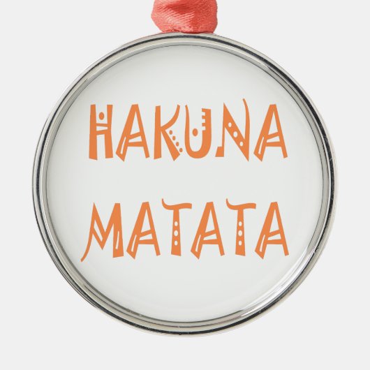 Hakuna Matata – Afrikaanse tribale tekstkunst Metalen Ornament (Voorkant)