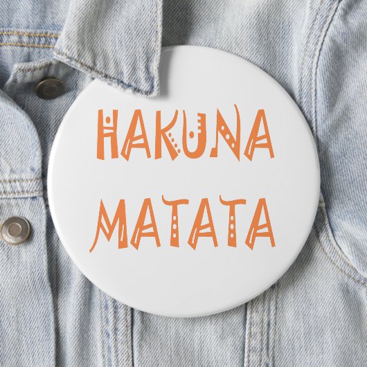 Hakuna Matata – Afrikaanse tribale tekstkunst Ronde Button 6,0 Cm (In situ)
