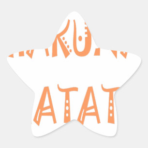 Hakuna Matata – Afrikaanse tribale tekstkunst Ster Sticker
