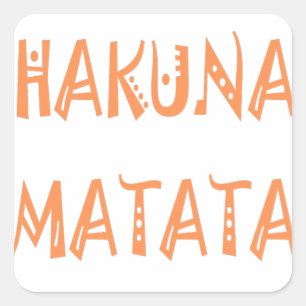 Hakuna Matata – Afrikaanse tribale tekstkunst Vierkante Sticker