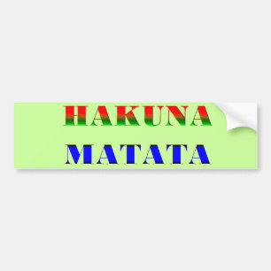 Hakuna Matata/Afrikaanse uitdrukking voor "Geen zo Bumpersticker