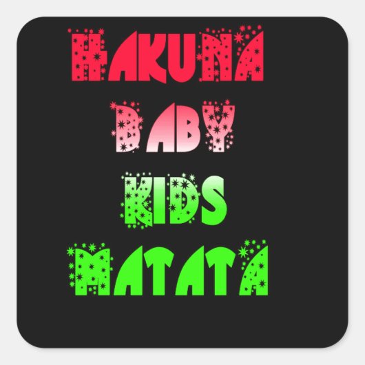 Hakuna Matata Baby Kinder Gifts verbluffende kleur Vierkante Sticker (Voorkant)