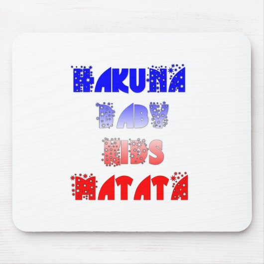 Hakuna Matata Baby & Kinderen: Frans Kleurontwerp Muismat (Voorkant)