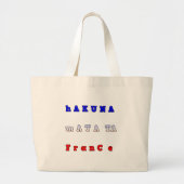 Hakuna Matata France Kunstdruk/Grafisch Grote Tote Bag (Voorkant)