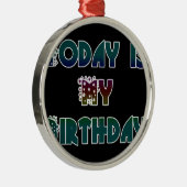 Hakuna Matata Gift Today is mijn verjaardag.png Metalen Ornament (Rechts)