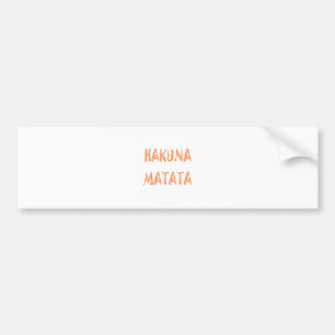Hakuna Matata Gifts Cool Text Bumpersticker
