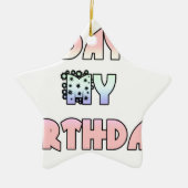 Hakuna Matata Gifts Today is mijn verjaardag.png Keramisch Ornament (Voorkant)