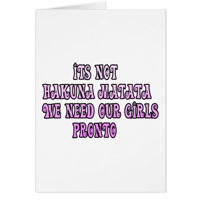 Hakuna Matata hebben onze Girls Pronto nodig (Voorkant)