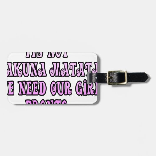 Hakuna Matata hebben onze Girls Pronto nodig Bagagelabel (Voorkant horizontaal)