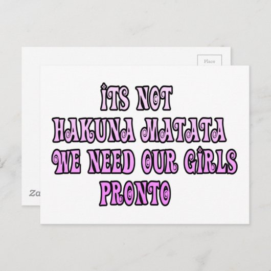 Hakuna Matata hebben onze Girls Pronto nodig Briefkaart (Voorkant / Achterkant)